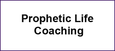 Prophetic Life Coaching